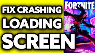 How To Fix Fortnite Crashing on Loading Screen PC (2024)