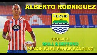 SKILL Alberto Rodriguez - Pemain Asing Persib bandung