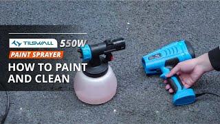 TILSWALL 550W Paint Sprayer User Guide: How To Paint And Clean