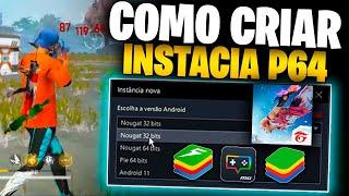 COMO CRIA UMA NOVA INSTANCIA NO BLUESTACKS E MSI  P64 N32