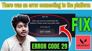 how to fix valorant #error code 29 ll there was an error connecting to the platform #borntoplaygames