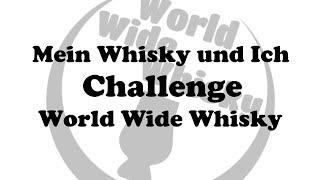 Mein Whisky und Ich #Challenge World Wide Whisky