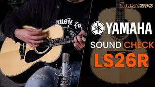 Sound Check Demo Video: Yamaha LS26R Acoustic Guitar