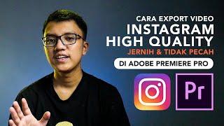 Cara Export dan Upload Video Instagram Maksimal, Jernih dan Tidak Pecah - Tutorial Premiere Pro