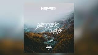 NEFFEX - Better Days  (Instrumental)