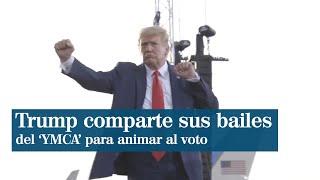 Trump comparte sus mejores bailes del 'YMCA' para animar a votar