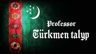 Professor - Türkmen Talyp /©2020 [TURKMEN RAP] | TÜRKMENISTAN ️