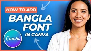 How to add Bangla Font in Canva (Easy Tutorial)