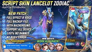 UPDATE | Script Skin Lancelot Zodiac No Password | Full Effect & Voice | Patch Terbaru