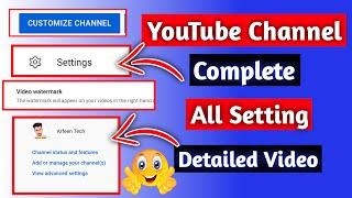 YouTube Channel Settings On Mobile || Complete Setting | Detailed Video | Arfeen Tech