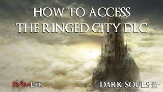 How to Access The Ringed City DLC in Dark Souls 3