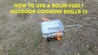 How to use a solid fuel? | Outdoor Cooking Skills #1