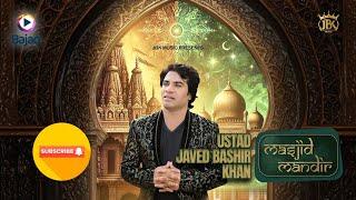 Masjid Mandir (Qawwali Version) | Javed Bashir | Official Video 2025