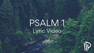 Psalm 1 (Everything He Does Shall Prosper) [feat. Lance Edward] by The Psalms Project - Lyric Video