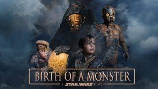 Birth of a Monster | A Star Wars Story