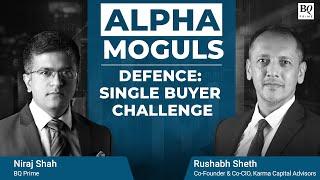 Why Karma Capital Advisors' Rushabh Sheth Sees Defence As A Single Buyer Challenge | Alpha Moguls