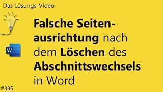 Das #Lösungsvideo 336: Falsche Seitenausrichtung nach dem Löschen des Abschnittswechsels in Word