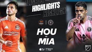 HIGHLIGHTS: Houston Dynamo FC vs. Inter Miami CF | Luis Suarez Goes Off