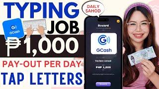 EASY TYPING JOB! ₱1,000 PAY-OUT PER DAY | JUST TAP LETTERS | NO PUHUNAN | SAHOD SA GCASH