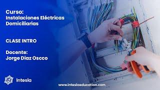 CLASE INTRO  - INSTALACIONES ELECTRICAS DOMICILIARIAS