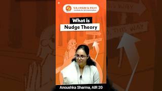 Anoushka Sharma AIR 20 What is Nudge Theory #vajiramandravi