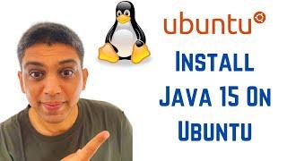 How To Install Java 15 On Ubuntu 20.04 LTS