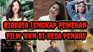 NAMA LENGKAP DAN TANGGAL LAHIR PEMERAN FILM 'KKN DI DESA PENARI'