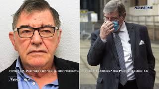 Former BBC Panorama and Question Time producer caught with 800 child sex abuse photos and videos