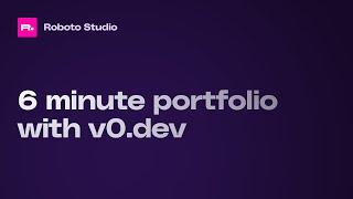 Build a portfolio in 6 mins with v0.dev