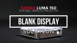 Kodak Luma 150 BLANK DISPLAY SOLUTION!!!