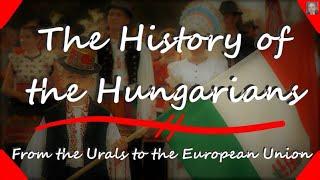 The History of the Hungarians