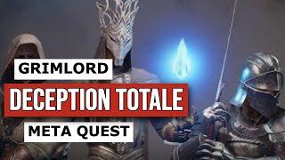 GRIMLORD META QUEST DECEPTION TOTALE