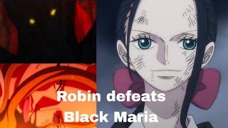 Nico Robin vs Black Maria. Nico Robin defeats Black Maria