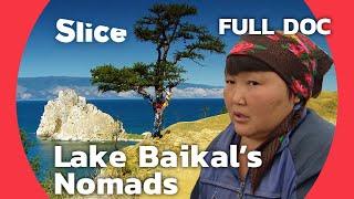 The Buryats of Lake Baikal: Nomads in a Modern World | SLICE | FULL DOCUMENTARY