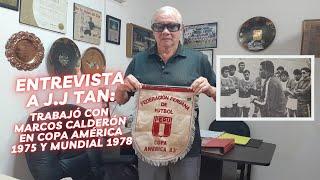 Juan José Tan: Preparador físico y DT de Perú. Anécdotas con Chumpitaz, Sotil, 'Potrillo' Escobar