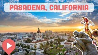 Best Things to Do in Pasadena, California