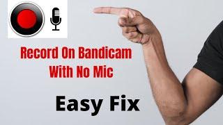 How To Record Your Voice On Bandicam Without A microphone (2021)