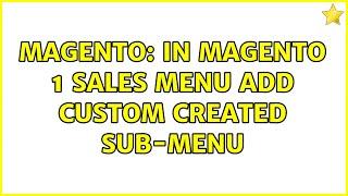 Magento: In Magento 1 Sales menu add custom created sub-menu