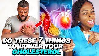 7 tips on how to reduce cholesterol levels in the body/How do I reduce cholesterol level