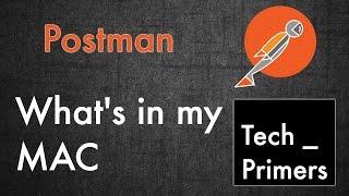 Postman - The Best REST Client | What's in my Mac #2 | Tech Primers