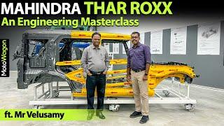 Mahindra Thar Roxx | An Engineering Masterclass | ft. Mr Velusamy | MotoWagon.