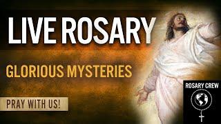 Live Rosary- Glorious Mysteries