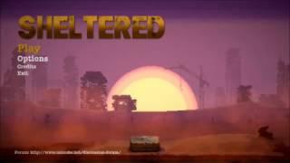 sheltered beginners guide. hints and tips   Episode 1