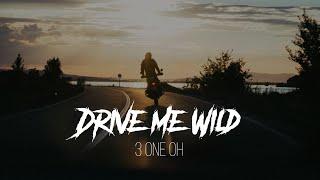 Drive Me Wild [Official Lyric Video]