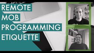 Remote Mob Programming Etiquette