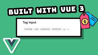 Building a VUE TAG INPUT to Organize User Content