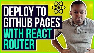 Deploy React Apps with React Router to Github Pages