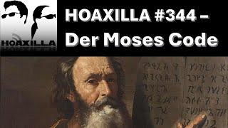 Hoaxilla #344 – Der Moses Code