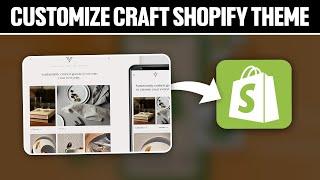 How To Customize Craft Shopify Theme 2024! (Full Tutorial)