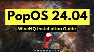 How to Install WineHQ 9.20 on PopOS 24.04 Noble Numbat | Installing Wine on PopOS 24.04.1